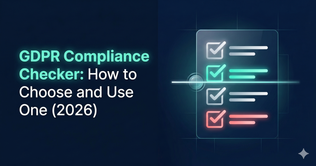 GDPR compliance checker: how to choose and use