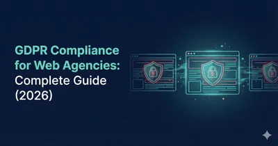 GDPR compliance for web agencies: risk, responsibility, and recurring revenue