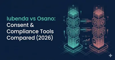 Iubenda vs Osano: consent and compliance tools comparison