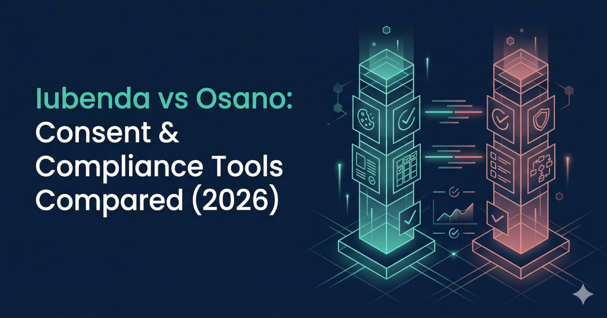 Iubenda vs Osano: consent and compliance tools comparison